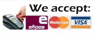 We accept eftpos, Mastercard and Visa